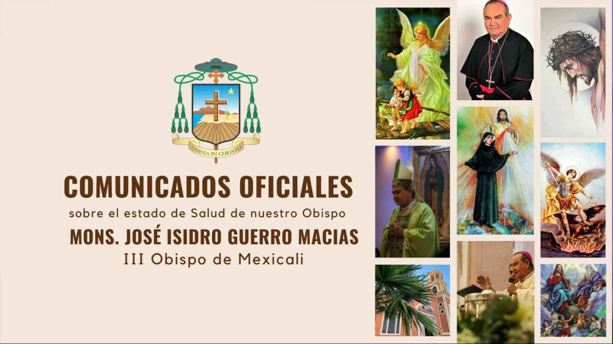 Estado de salud de Mons Jose Isidro Guerrero Macias, III Obispo de Mexicali